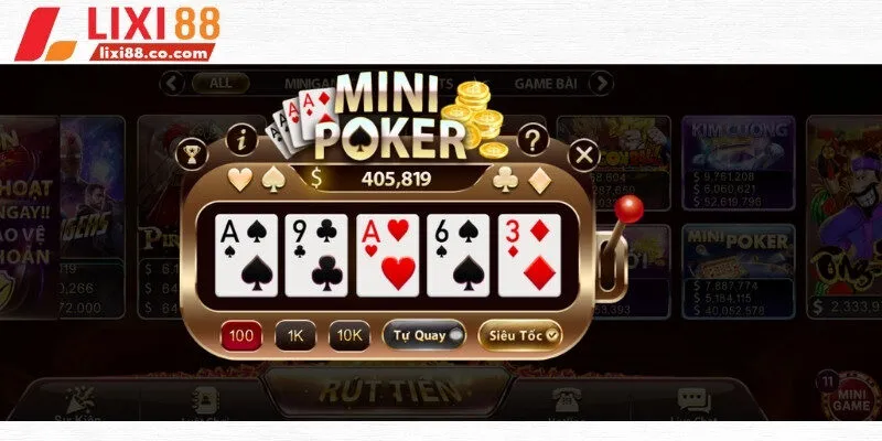 Mini Poker có quy tắc quay thưởng dễ chơi dễ thắng